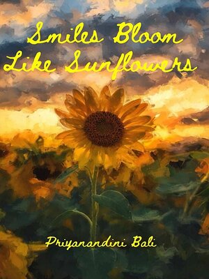cover image of Smiles Bloom Like Sunflowers